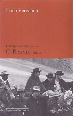 O TEMPO E O VENTO [PARTE II]: O RETRATO - VOL. 2 Erico Verissimo-