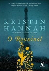 O ROUXINOL - KRISTIN HANNAH