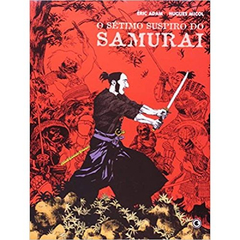 O SETIMO SUSPIRO DO SAMURAI - VOL. 1 - Éric Adam, Hugues Micol