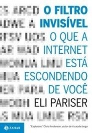 O FILTRO INVISÍVEL - Eli Pariser