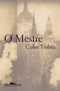 O Mestre - Colm Tóibín