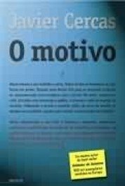 O MOTIVO - Javier Cercas