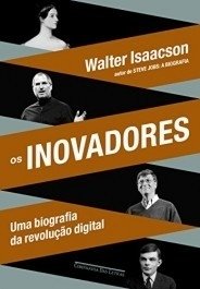 OS INOVADORES - Walter Isaacson