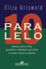 PARALELO 10 - Eliza Griswold