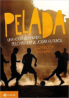 PELADA - Gwendolyn Oxenham