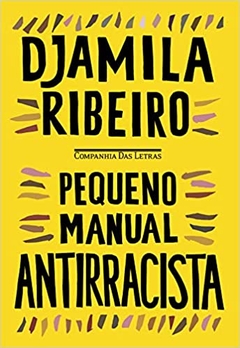 PEQUENO MANUAL ANTIRRACISTA - DJAMILA RIBEIRO