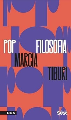 Pop filosofia - Márcia Tiburi