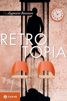 RETROTOPIA - Zygmunt Bauman