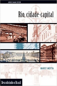 RIO, CIDADE-CAPITAL - Marly Silva da Motta - comprar online