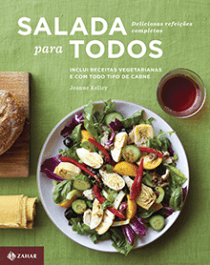 SALADA PARA TODOS - Deliciosas refeições completas - Jeanne Kelley