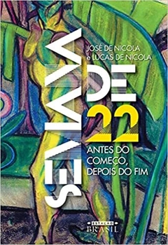 SEMANA DE 22: Antes do começo, depois do fim - José de Nicola, Lucas de Nicola