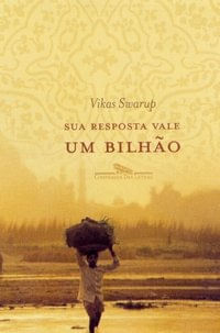 SUA RESPOSTA VALE UM BILHÃO - VIKAS SWARUP