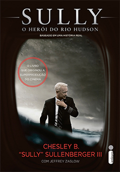 SULLY - O herói do rio Hudson - CHESLEY 'SULLY' SULLENBERGER III COM JEFFREY ZASLOW