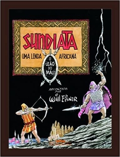 Sundiata, o leão do Mali - Will Eisner