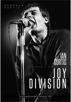 TOCANDO À DISTÂNCIA – IAN CURTIS E JOY DIVISION - Deborah Curtis