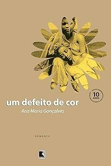 UM DEFEITO DE COR - Ana Maria Gonçalves