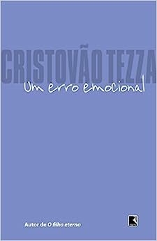 UM ERRO EMOCIONAL - CRISTÓVÃO TEZZA