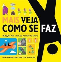 MAIS VEJA COMO SE FAZ: TUDO O QUE NAO COUBE NO PRIMEIRO LIVRO - Derek Fagerstrom, Lauren Smith & The Show Me Team