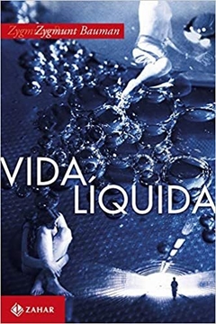 VIDA LÍQUIDA - Zygmunt Bauman - comprar online