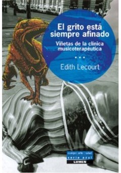 El grito está siempre afinado - Edith Lecourt - Libro