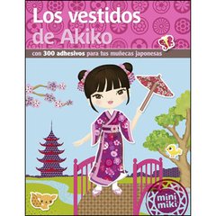 Las vestidos de Akiko - Libro ( con 300 sticker para vestir a la muñeca )