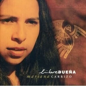 Mariana Carrizo: Libre y dueña - CD
