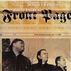 Dennis Chambers / Birélli Lagrène / Dominique Di Piazza: Front Page - CD