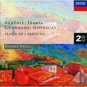 Alicia de Larrocha - Albeniz - Iberia / Granados - Goyescas - 2 CDs