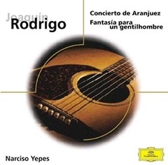 Narciso Yepes: Joaquín Rodrigo - Concierto de Aranjuez / Fantasía para un gentilhombre - CD