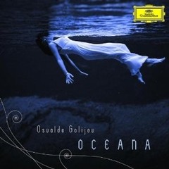 Osvaldo Golijov: Oceana - CD