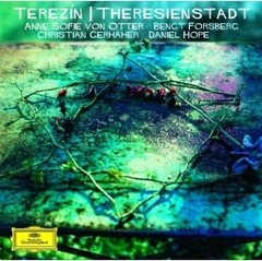 Anne Sofie von Otter: Terezín - Music from Theresienstadt - CD