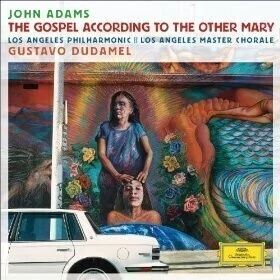 Gustavo Dudamel: Adams - The Gospel according to other Mary (2 CDs)