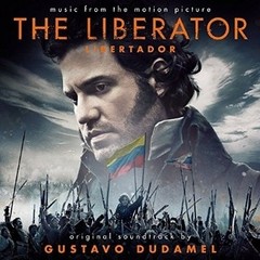 The Liberator (Libertador) Soundtrack -Gustavo Dudamel - CD