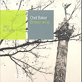 Chet Baker: Broken Wing - Jazz in Paris - CD