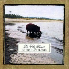 La vela puerca: De bichos y flores - CD