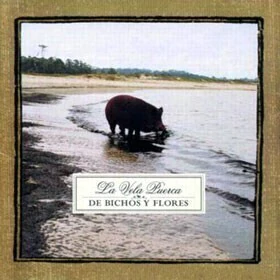 La vela puerca - De bichos y flores - CD