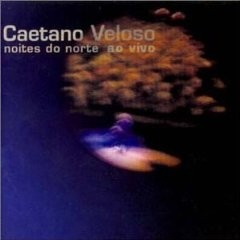 Caetano Veloso: Noites Do Norte Ao Vivo - CD