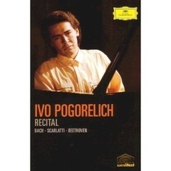 Ivo Pogorelich: Recital - Bach - Scarlatti - Beethoven - DVD