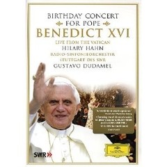 Gustavo Dudamel / Hilary Hahn: Birthday Concert For Pope Benedict XVI - DVD