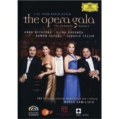 The Opera Gala - Live From Baden Baden - Netrebko / Garanca / Vargas / Tézier - DVD