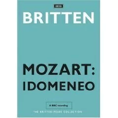 Idomeneo - Mozart: Benjamin Britten / Peter Pears - DVD