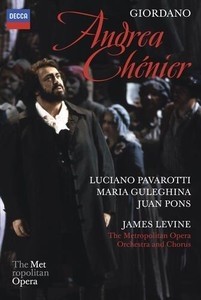 Andrea Chénier - Giordano: Luciano Pavarotti / María Guleghina / James Levine - DVD