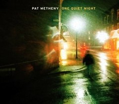 Pat Metheny - One Quiet Night - CD