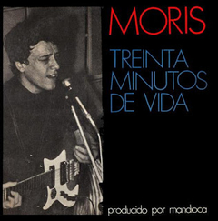 Moris - Treinta minutos de vida - Vinilo