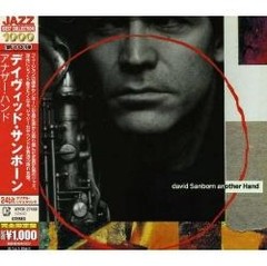 David Sanborn: Another Hand - Edición japonesa - CD