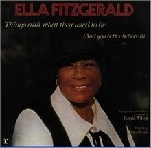 Ella Fitzgerald: Things ain´t what they used to be (And you better believe it) - Edición japonesa - CD