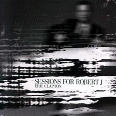 Eric Clapton: Sessions for Robert J (CD + DVD)