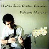 Roberto Moreno: Un mundo de cuatro cuerdas - CD