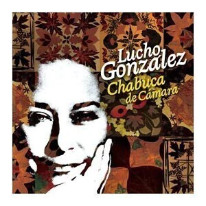 Lucho González - Chabuca de Cámara - CD