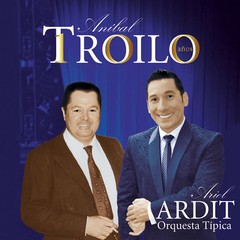 Ariel Ardit: Troilo 100 años - CD